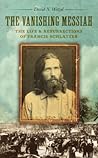 The Vanishing Messiah by David N. Wetzel