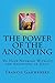 The Power of the Anointing (The Power of the Annointing Book 1)