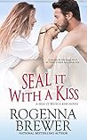 SEAL It With A Kiss (SEAL It With A Kiss, #1) SEAL It With A Kiss (SEAL It With A Kiss, #1)