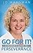 Go For It!: A Woman's Guide to Perseverance