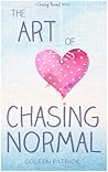 The Art of Chasing Normal (Chasing Normal #1)