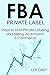 FBA PRIVATE LABEL 2016: Steps to Start Private Labeling and Selling via Amazon E-Commerce