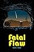 Fatal Flaw by Peter L. Storck