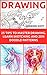 Drawing: 25 Tips to Master Drawing Learn Sketching and Zen Doodle Patterns: (How To Draw, Drawing Books, Sketching, Drawing, Drawing Ideas, Drawing Tool, Zentangle, Drawing Patterns, Doodling)