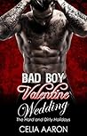 Bad Boy Valentine Wedding by Celia Aaron
