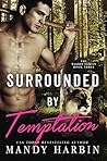 Surrounded By Temptation: A Steamy Paranormal Shifter Romance (Woods Family Series Book 3) Surrounded By Temptation: A Steamy Paranormal Shifter Romance (Woods Family Series Book 3)