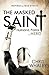 The Masked Saint: Husband, Pastor . . . Hero: Inspired by True Events