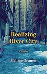 Realizing River City by Melissa Grunow