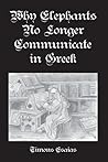 Why Elephants No Longer Communicate in Greek