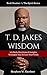 T. D. JAKES WISDOM: 365 Dai...