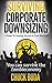 Surviving Corporate Downsizing: 5 Steps To Creating Success In Your New Life