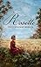 Rosette: A Novel of Pioneer Michigan (The Ramsdell Family)