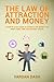 The Law Of Attraction:MONEY:A step by step guide to attract the money you want using time tested mind tricks. (attract money, abundance,money tricks,think money,manifest money)