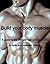 Build your body muscle by Sam Bracknell