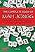 Complete Book of Mah Jongg: An Illustrated Guide to the Asian, American and International Styles of Play