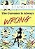 The Customer Is Always Wrong