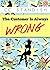 The Customer Is Always Wrong