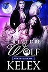 The Last Dire Wolf by Kelex