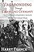 Vagabonding Through Changing Germany (Illustrated): Travels in a Conquered Nation after the Great War