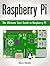 Raspberry Pi: The Ultimate Start Guide to Raspberry PI (Raspberry Pi, Raspberry Pi books, raspberry pi projects)