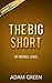 The Big Short: by Michael Lewis - Key Summary & Analysis