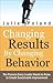 Changing Results by Changing Behavior