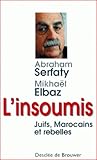 L'Insoumis: Juifs, Marocains et rebelles