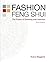 Fashion Feng Shui: The Powe...