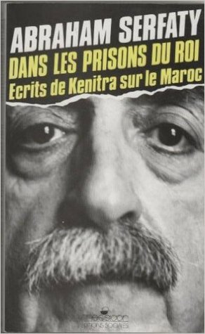 Dans les prisons du roi: Ecrits de Kenitra sur le Maroc