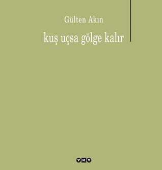 Kuş Uçsa Gölge Kalır