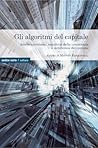 Gli algoritmi del capitale Gli algoritmi del capitale