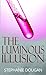 The Luminous Illusion