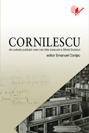 Cornilescu. Din culisele publicării celei mai citite traduceri a Sfintei Scripturi