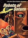 Robots of Saturn