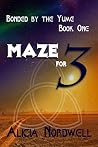 Maze for Three (Bonded by the Yume, #1) Book cover for Maze for Three (Bonded by the Yume, #1)