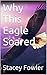 Why This Eagle Soared: A Tr...