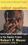 Radical Equations: Civil Rights from Mississippi to the Algebra Project Book cover for Radical Equations: Civil Rights from Mississippi to the Algebra Project
