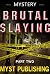 Brutal Slayings - Part Two