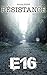 E16 - Tome 1 - Résistance