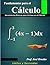 Fundamentos para el Cálculo: Herramientas Básicas para iniciarse en el Cálculo (Cálculo, diferencial e integral. nº 1) (Spanish Edition)