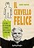 Il cervello felice by John  Arden