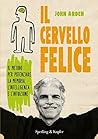 Il cervello felice (Italian Edition)