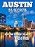 AUSTIN TX 55 Secrets - The Locals Travel Guide For Your Trip ... by 55 Secrets