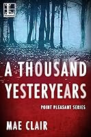 A Thousand Yesteryears (Point Pleasant, #1)