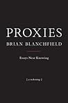Proxies by Brian Blanchfield