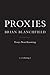 Proxies by Brian Blanchfield
