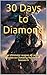 30 Days to Diamond: The Ult...