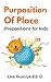 Purposition: Prepositions for Kids