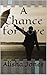 A Chance for Love