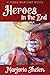 Heroes in the End: A Fiona ...